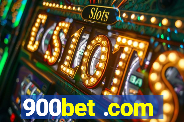 900bet .com